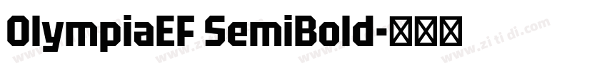 OlympiaEF SemiBold字体转换 OlympiaEF SemiBold字体转换